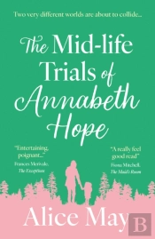 The Mid-Life Trials Of Annabeth Hope
