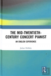 The Mid-Twentieth-Century Concert Pianist