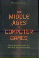 The Middle Ages In Computer Games
