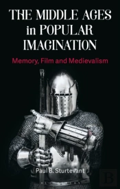 The Middle Ages In Popular Imagination