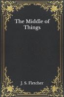 The Middle Of Things