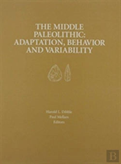 Bertrand.pt - The Middle Paleolithic Â€“ Adaptation, Behavior, And Variability