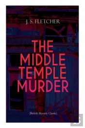 The Middle Temple Murder (British Mystery Classic)