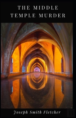 Bertrand.pt - The Middle Temple Murder Joseph Smith Fletcher