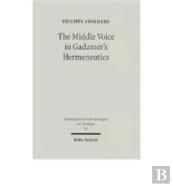 Bertrand.pt - The Middle Voice In Gadamer'S Hermeneutics