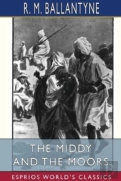 The Middy And The Moors (Esprios Classics)