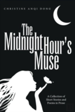 Bertrand.pt - The Midnight Hour'S Muse: A Collection Of Short Stories And Poems In Prose