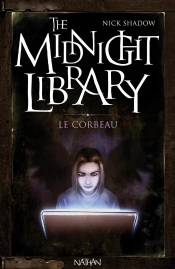 The Midnight Library T09 Le Corbeau