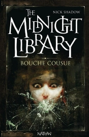 The Midnight Library T.6 ; Bouche Cousue