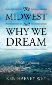 The Midwest And Why We Dream: Middle Ame