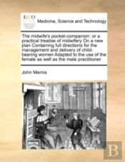 The Midwife'S Pocket-Companion