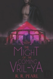 The Might Of The Coming Vril-Ya