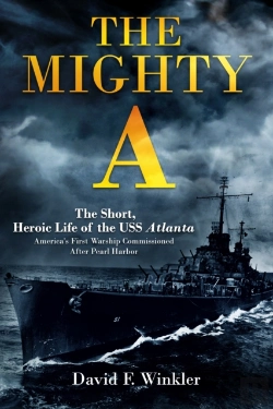 Bertrand.pt - The Mighty A: The Short, Heroic Life Of The Uss Atlanta (Cl-51)