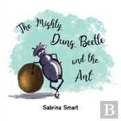 The Mighty Dung Beetle And The Ant