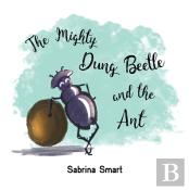 The Mighty Dung Beetle And The Ant