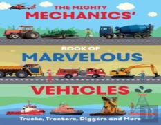 The Mighty Mechanics Guide To Marvellous Vehicles