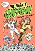The Mighty Onion And Guinea Pig Girl!