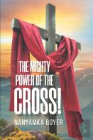 The Mighty Power Of The Cross!