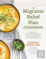 The Migraine Relief Plan Cookbook
