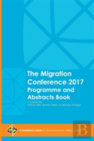 The Migration Conference 2017 Programme And Abstracts Book
