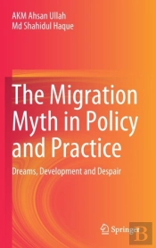 The Migration Myth In Policy And Practice