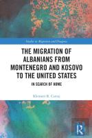 The Migration Of Albanians From Montenegro And Kosovo To The United States
