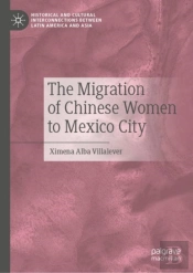 The Migration Of Chinese Women To Mexico City