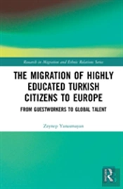 The Migration Of Highly Educated Turkish Citizens To Europe