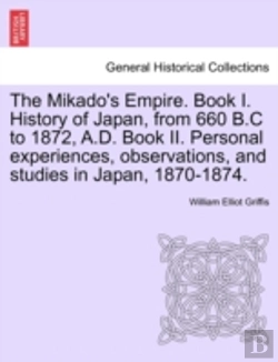 Bertrand.pt - The Mikado'S Empire. Book I. History Of