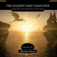 The Mildest Fairy Tales Ever