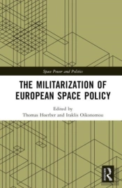 The Militarization Of European Space Policy