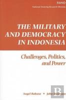 The Military And Democracy In Indonesia