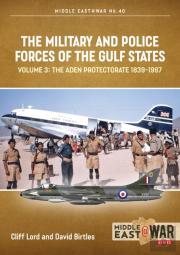 The Military And Police Forces Of The Gulf States Volume 3
