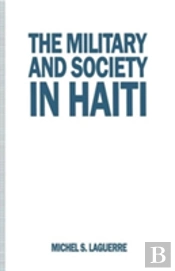 The Military And Society In Haiti