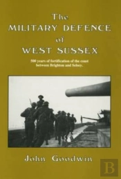 The Military Defence Of West Sussex
