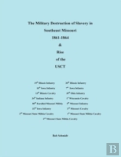 Bertrand.pt - The Military Destruction Of Slavery In Southeast Missouri