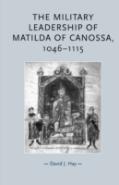 The Military Leadership Of Matilda Of Canossa, 1046â€“1115