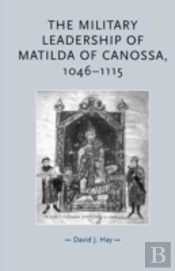 The Military Leadership Of Matilda Of Canossa, 1046â€“1115