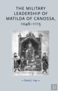 Bertrand.pt - The Military Leadership Of Matilda Of Canossa, 1046â€“1115
