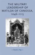 The Military Leadership Of Matilda Of Canossa, 1046â€“1115