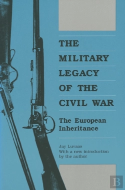 Bertrand.pt - The Military Legacy Of The Civil War