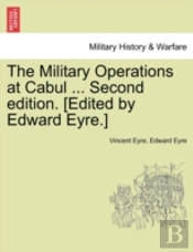 The Military Operations At Cabul ... Sec