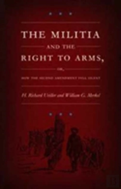 Bertrand.pt - The Militia And The Right To Arms, Or, How The Second Amendment Fell Silent