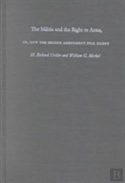 Bertrand.pt - The Militia And The Right To Arms, Or, How The Second Amendment Fell Silent