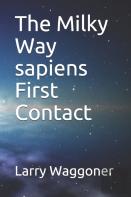 The Milky Way Sapiens First Contact