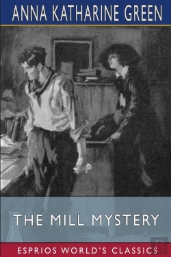 Bertrand.pt - The Mill Mystery (Esprios Classics)