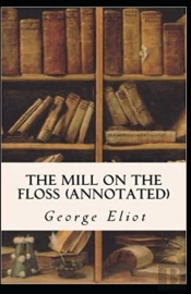 The Mill On The Floss  Annotated