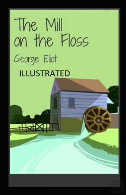 Bertrand.pt - The Mill On The Floss Illustrated