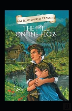Bertrand.pt - The Mill On The Floss Illustrated