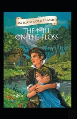 Bertrand.pt - The Mill On The Floss Illustrated